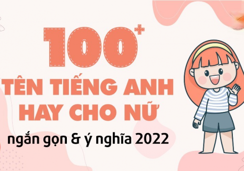 100+ Tên tiếng anh cho con gái mới lạ, ý nghĩa, sang chảnh và hay nhất 2023